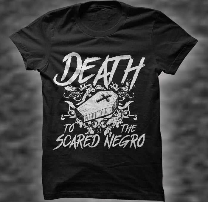 Death to the Scared Negro Short Sleeve Tee